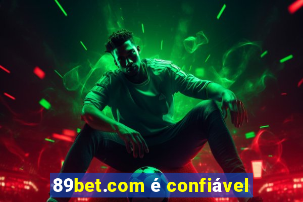 89bet.com é confiável